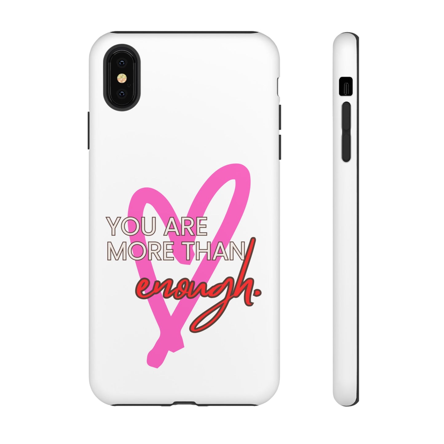 You are more than enough phone case cute phone case gift for iPhone Samsung Galaxy Google pixel