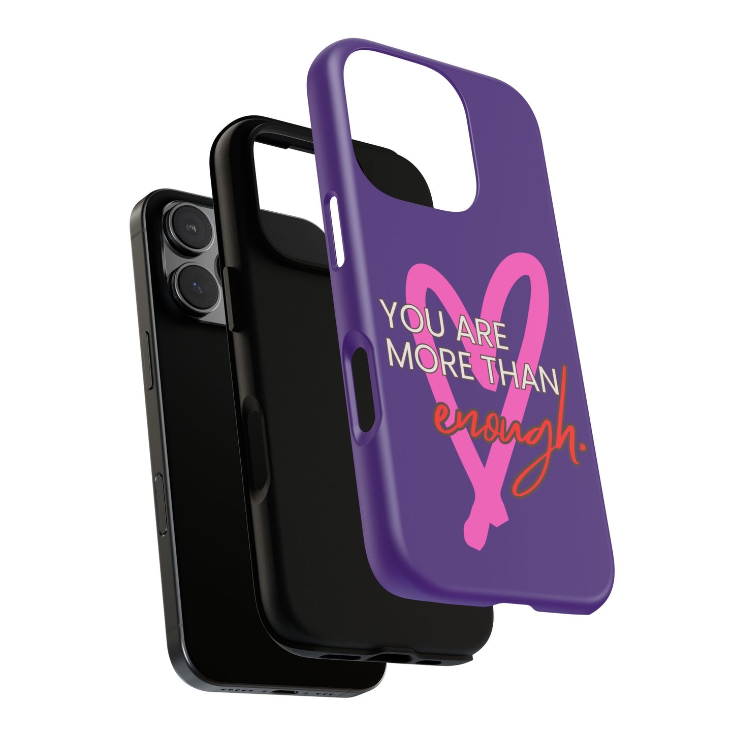 You are more than enough purple phone case, cute phone case gift
