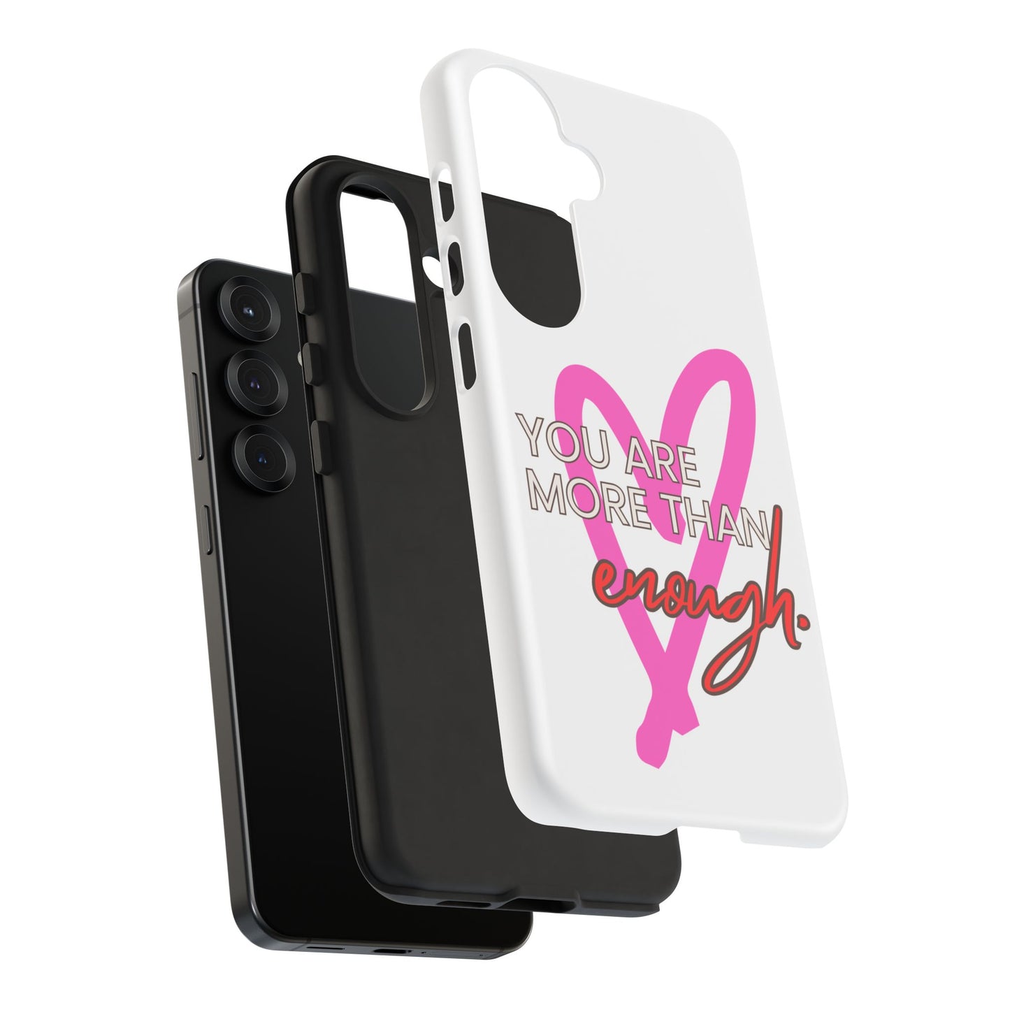 You are more than enough phone case cute phone case gift for iPhone Samsung Galaxy Google pixel