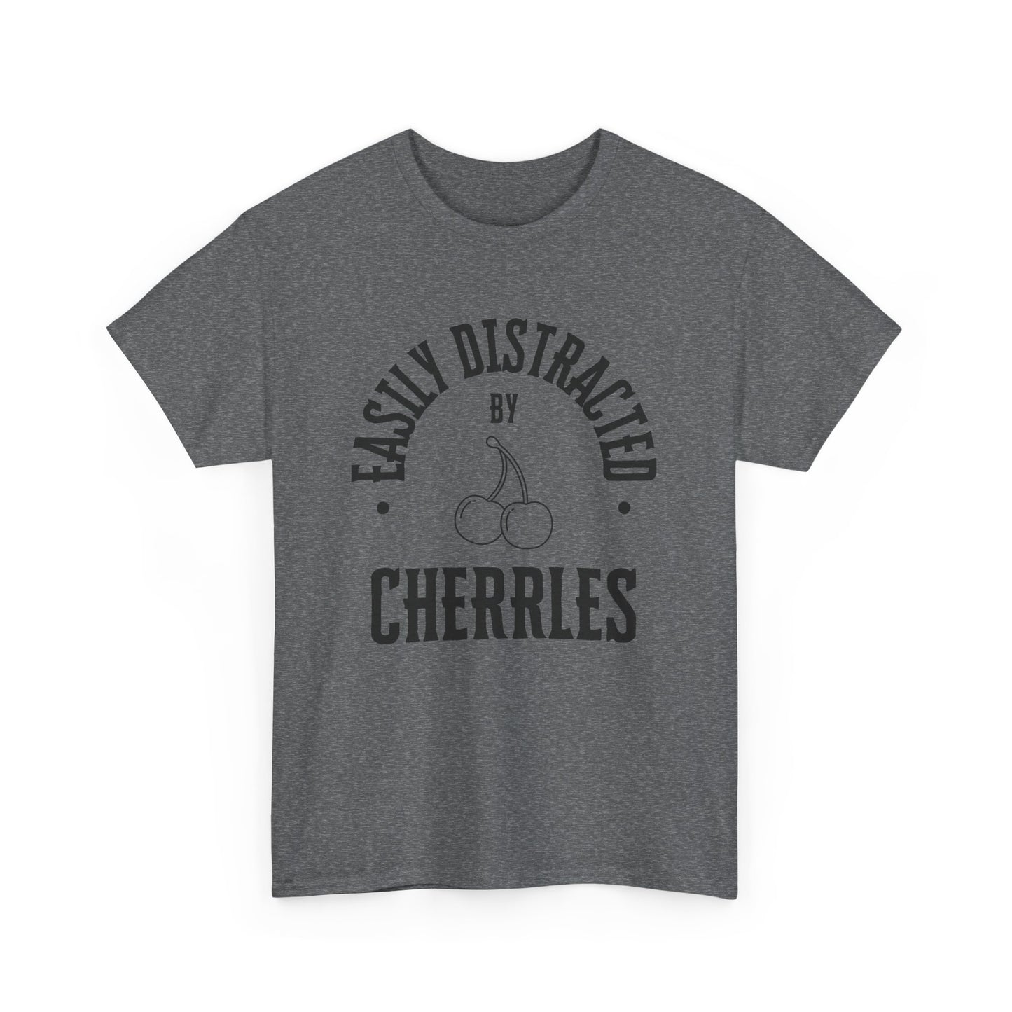 Easily distracted by cherries T-shirt, funny t-shirt, cherries lovers t-shirt
