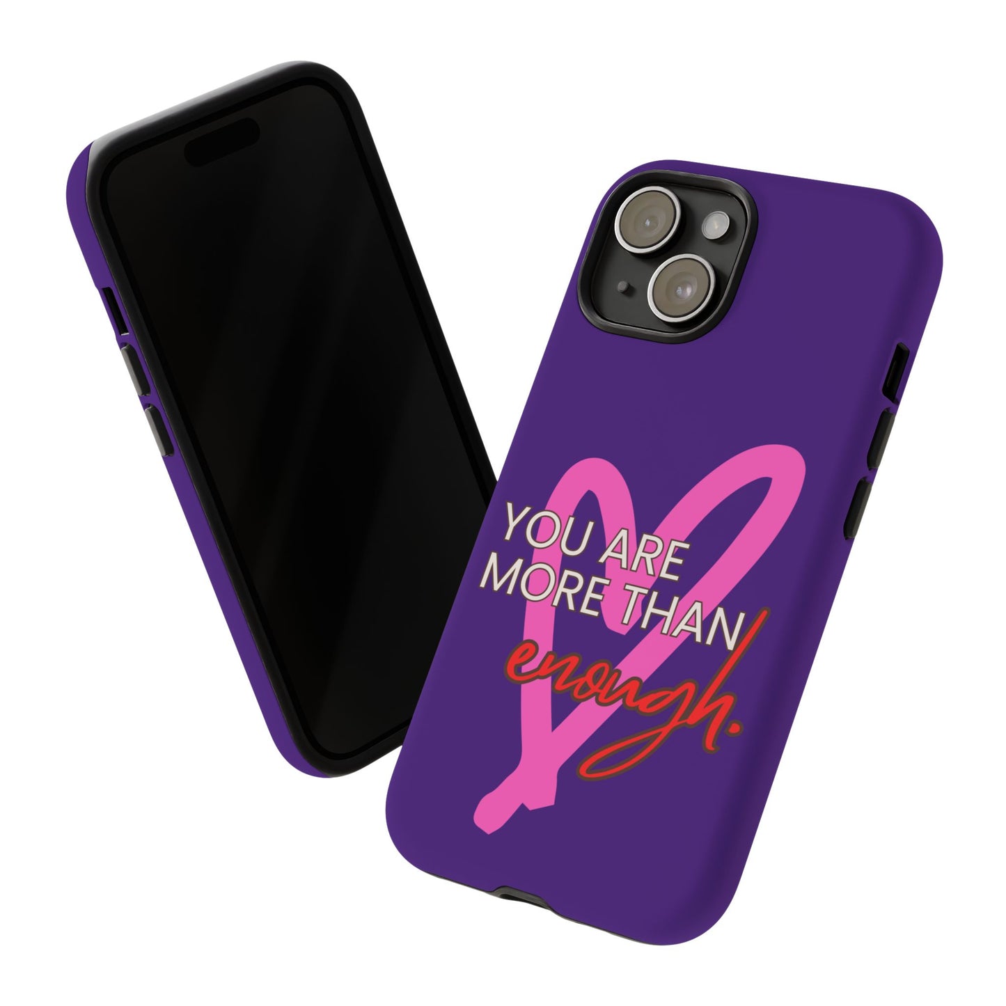 You are more than enough purple phone case, cute phone case gift
