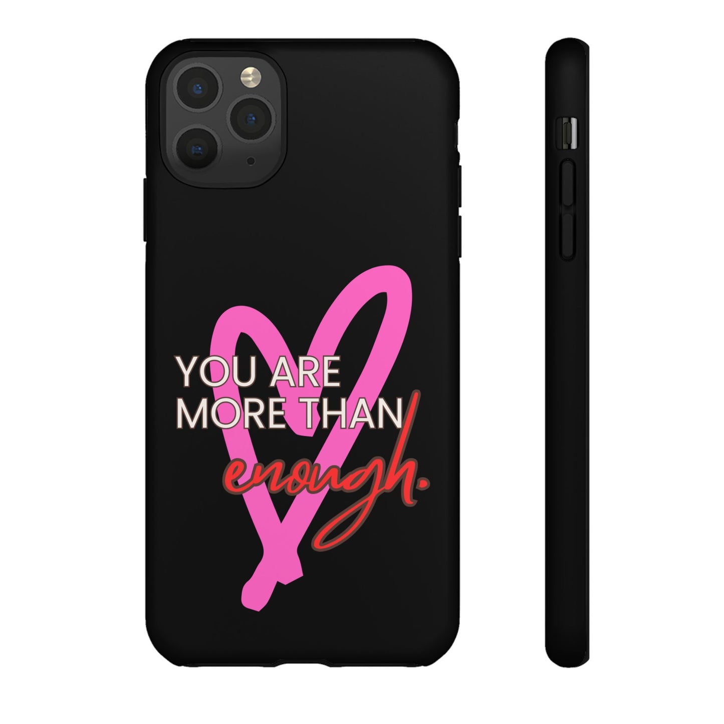 You are more than enough black phone case cute phone case gift, phone case for her
