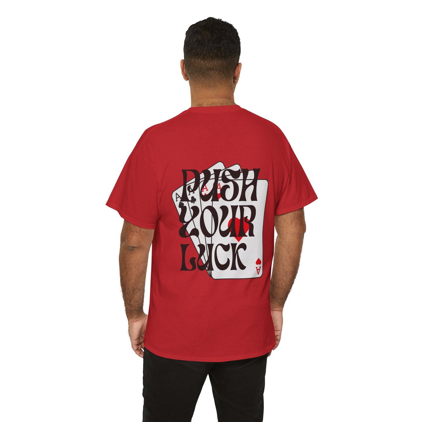 Push Your Luck T-Shirt, Fun Graphic Tee, Gambling Lover Gift, Casual Streetwear, Card Game Apparel, Unisex Heavy Cotton Tee
