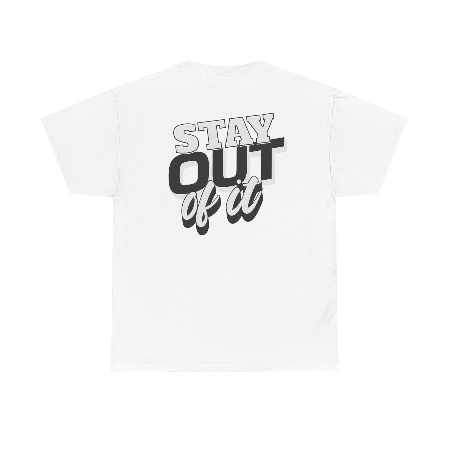 Stay Out of It Unisex Heavy Cotton Tee, Casual Wear, Gift for Friends, Street Style, Funny T-Shirt, Everyday Comfort