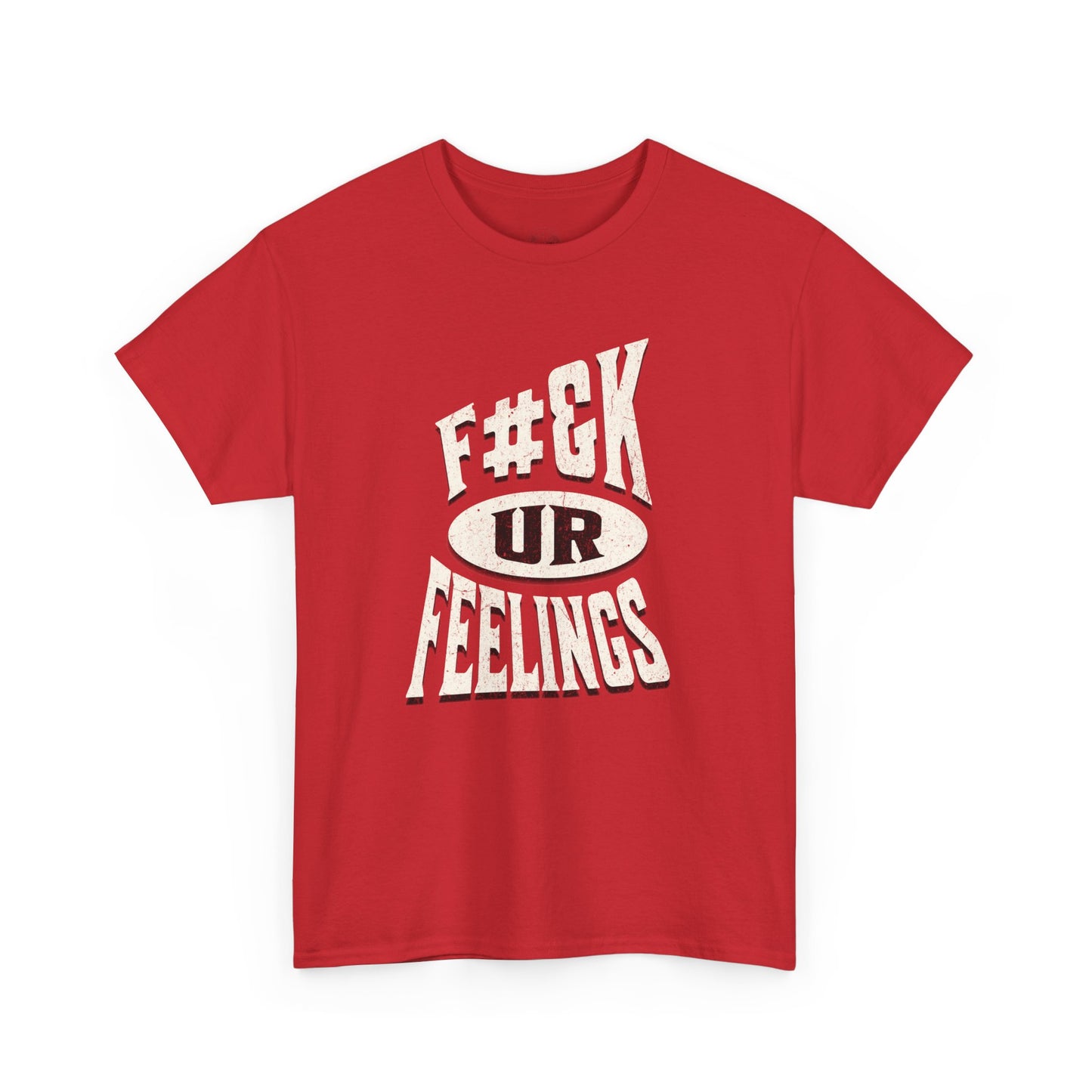 F#ck Ur Feelings, Funny t-shirt, Casual Graphic T-shirt, Statement Tee, Gift for Friends, Comfortable Everyday Wear