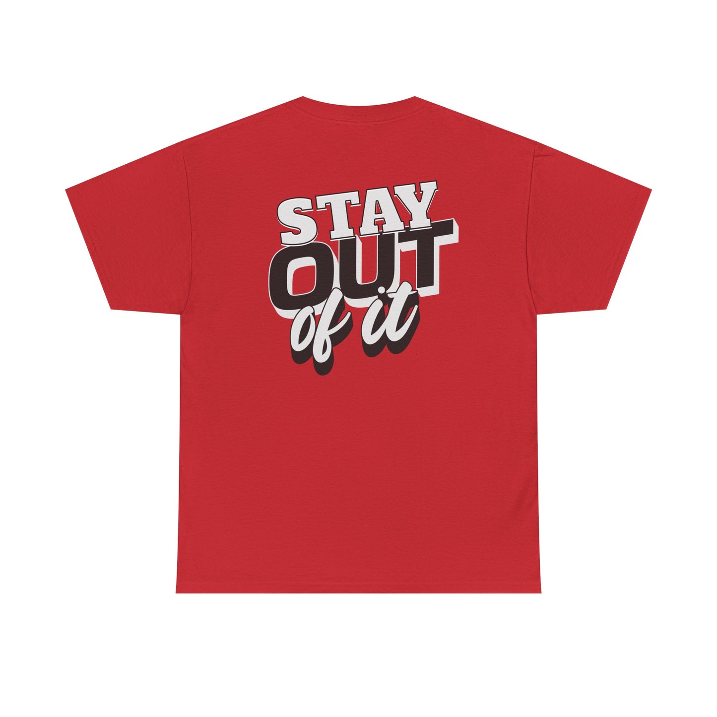 Stay Out of It Unisex Heavy Cotton Tee, Casual Wear, Gift for Friends, Street Style, Funny T-Shirt, Everyday Comfort