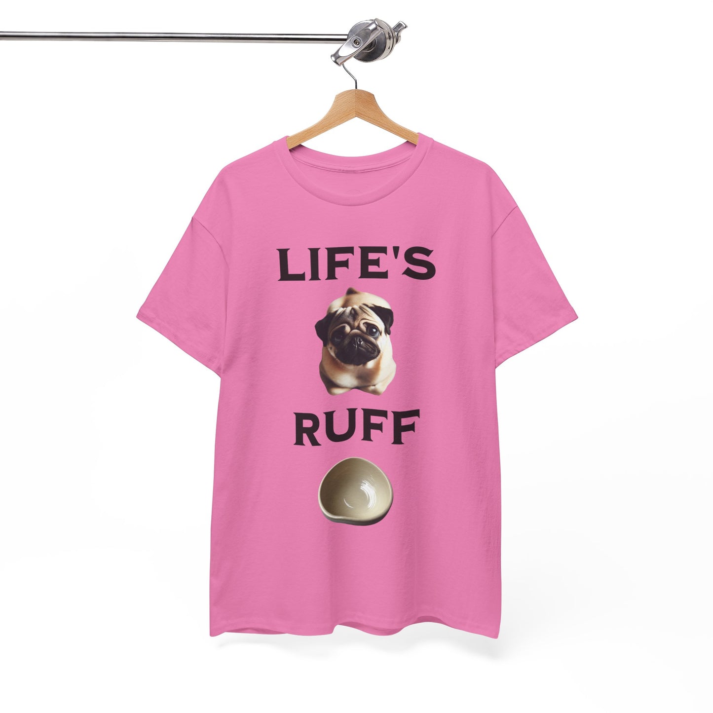 Life is Ruff Funny Shirt, Funny Dog Lover Shirt, Gifts for Pet Owners, Casual Wear, Dog-Themed Apparel, Birthday Gift