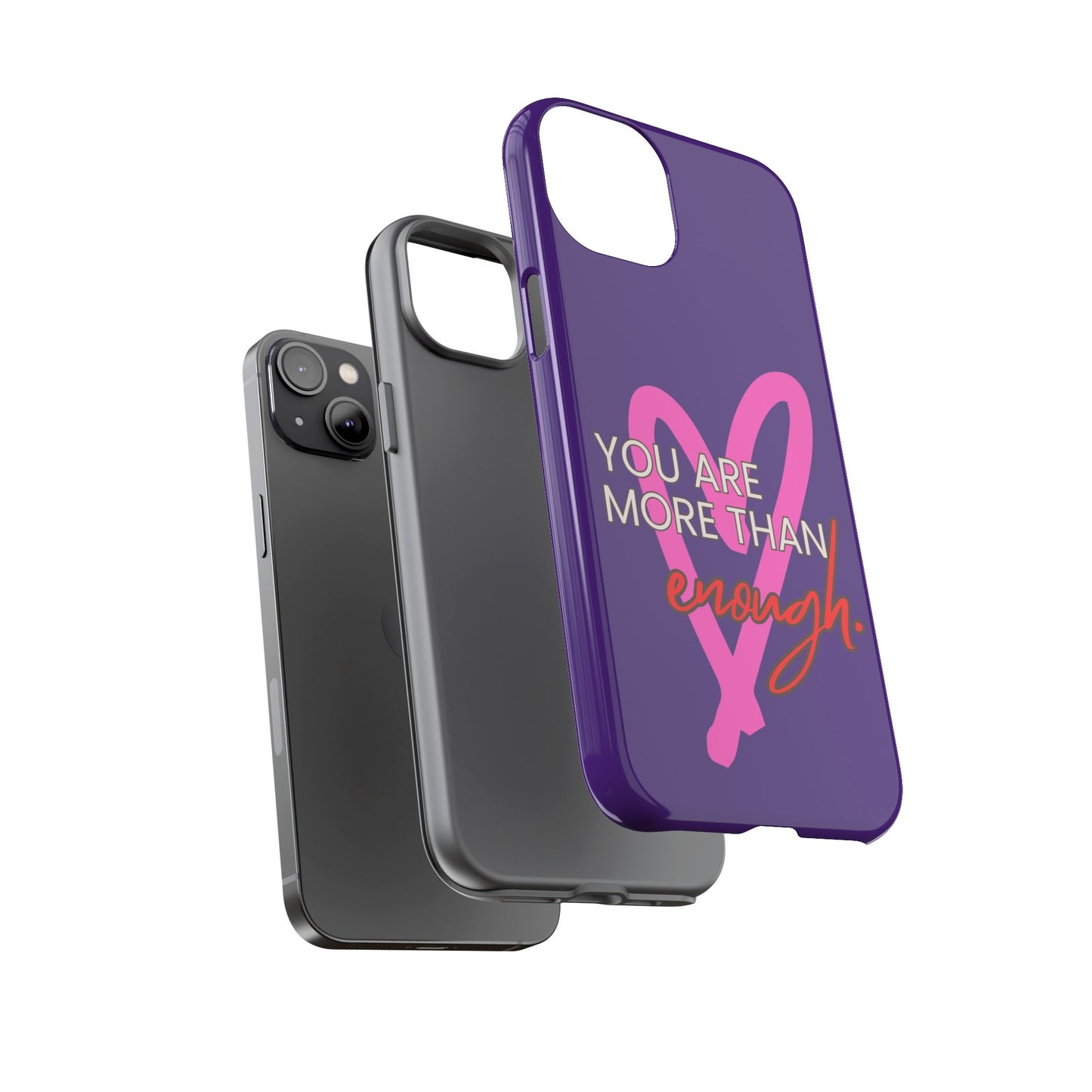 You are more than enough purple phone case, cute phone case gift