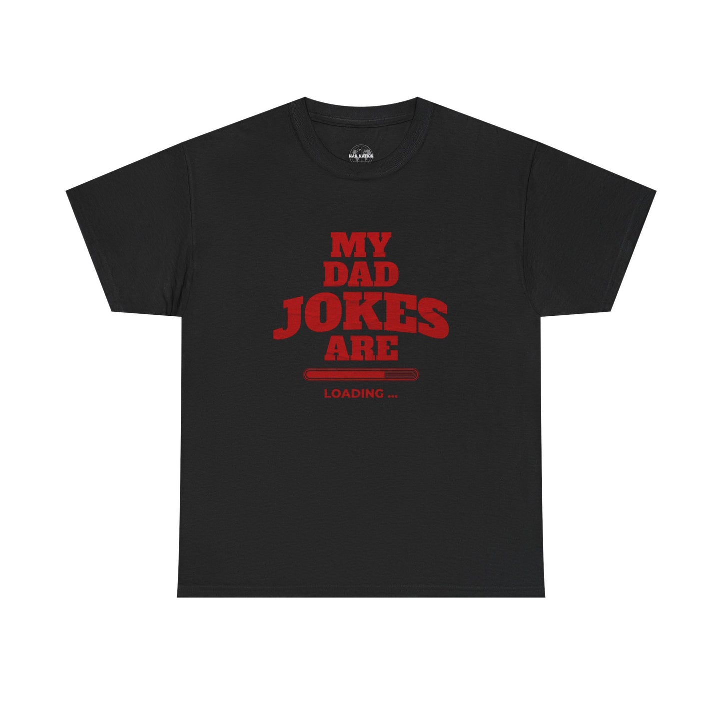 My Dad Jokes Are Loading, Funny Gift for Dads, Fathers Day Tee, Humorous T-Shirt, Casual Wear, Dad Humor Shirt