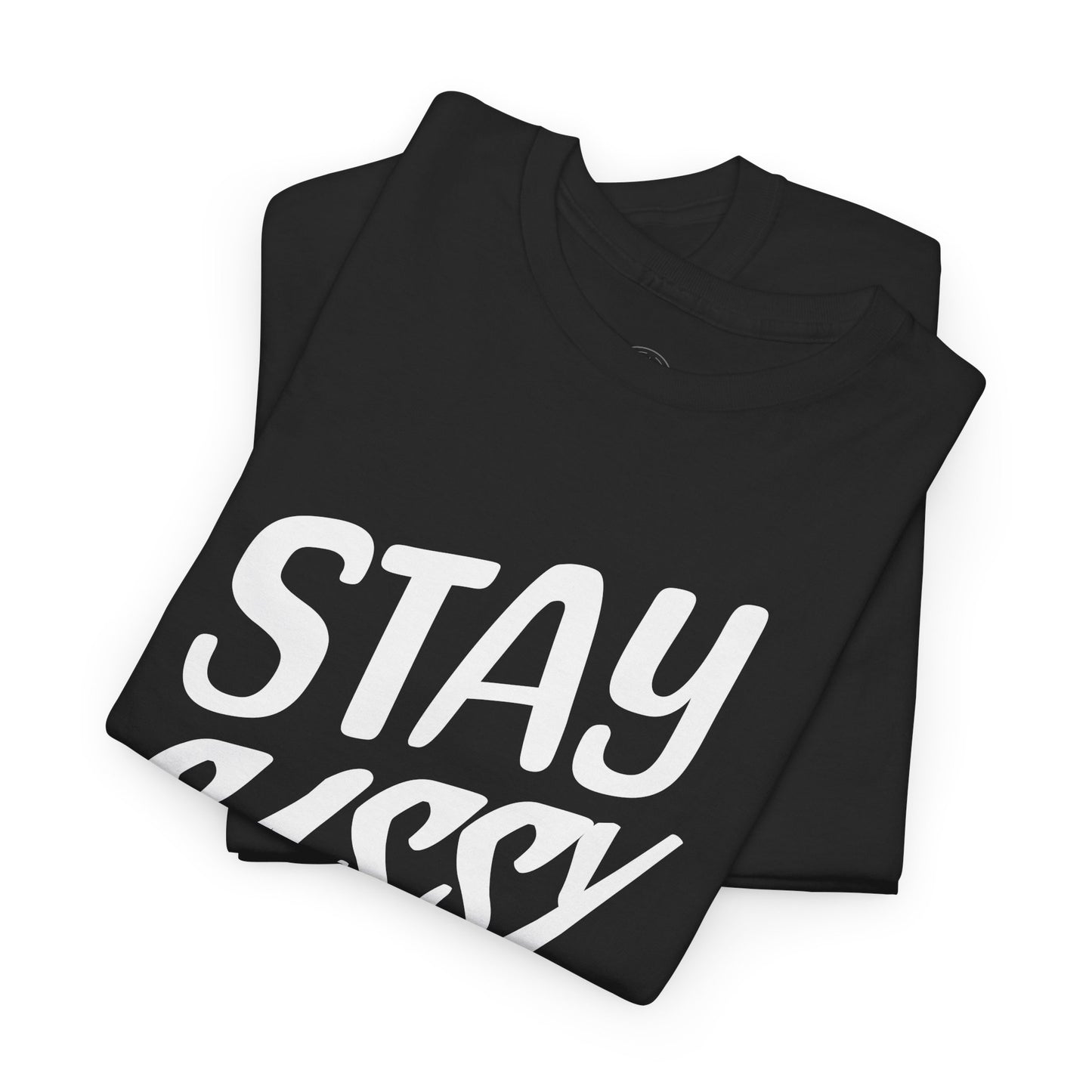 Stay Sassy Unisex Heavy Cotton Tee, Funny T-Shirt, Casual Wear, Gifts for Friends, Sassy Quote Tee, Statement T-Shirt