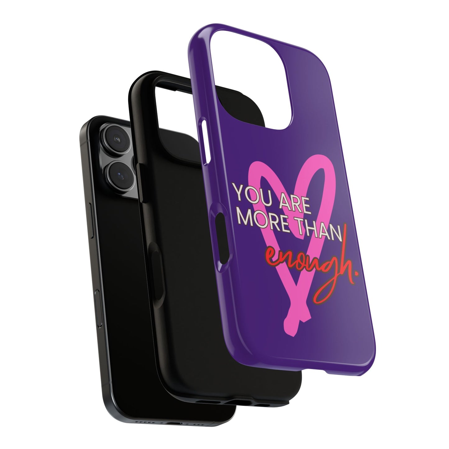 You are more than enough purple phone case, cute phone case gift
