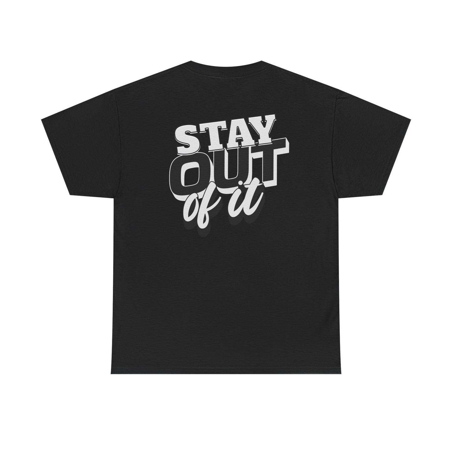 Stay Out of It Unisex Heavy Cotton Tee, Casual Wear, Gift for Friends, Street Style, Funny T-Shirt, Everyday Comfort