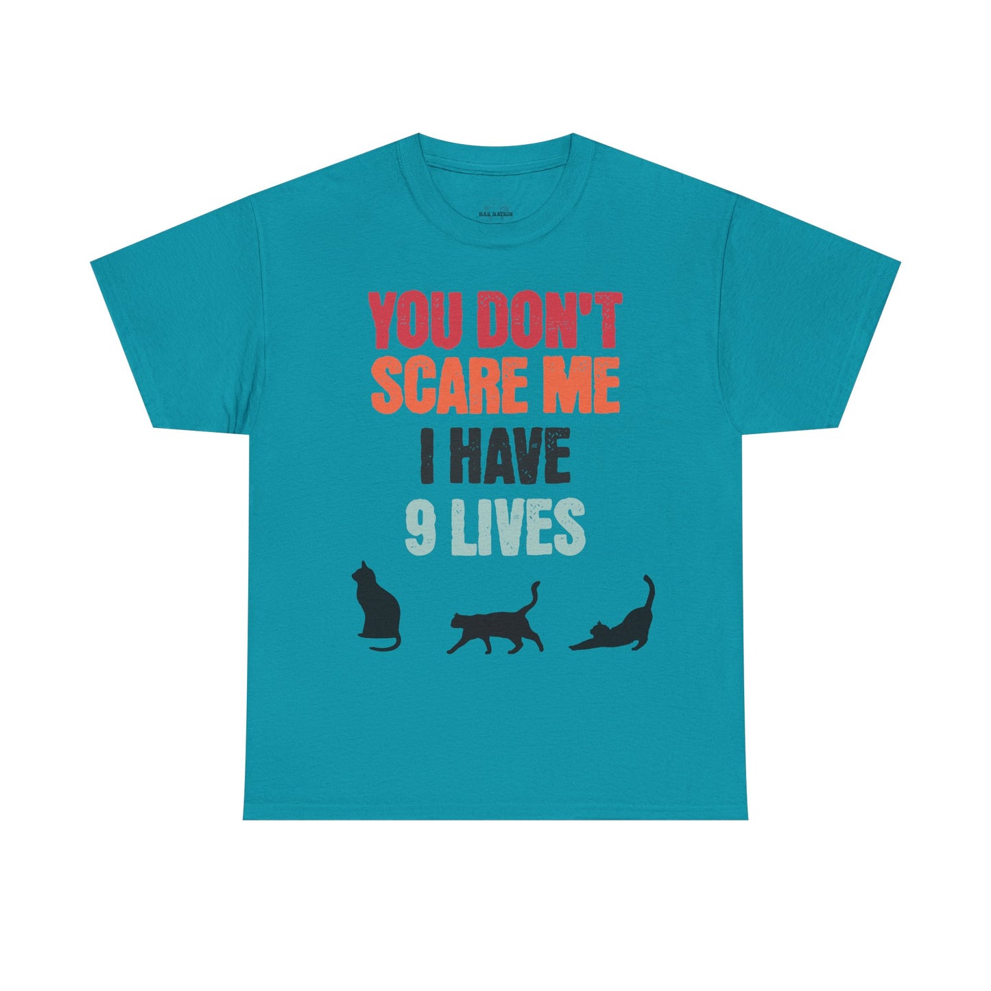 Funny Cat Lovers Tee, You Don't Scare Me I Have 9 Lives Shirt, Gift for Cat Owners, Pet Lover Apparel, Unique Cat Themed T-Shirt
