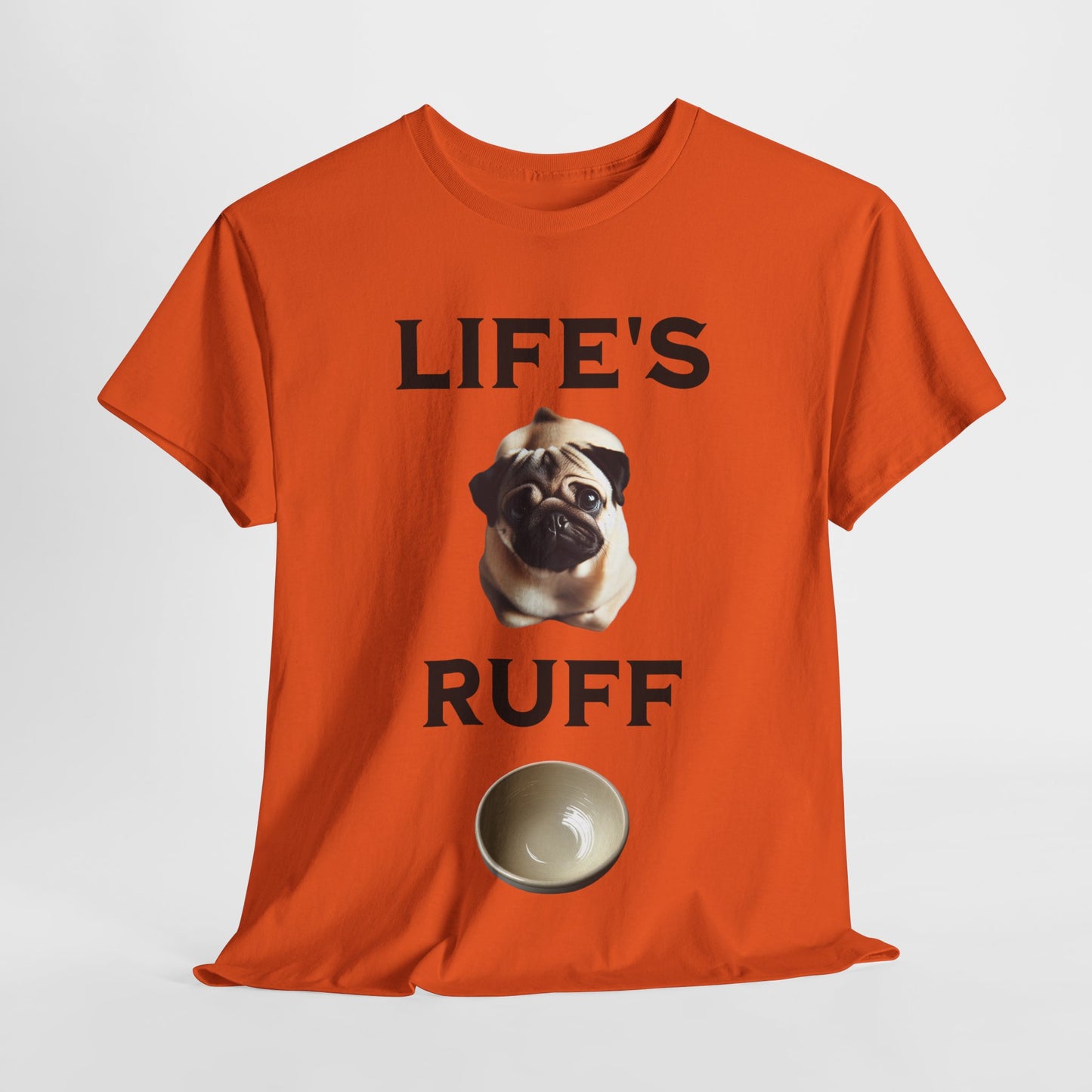 Life is Ruff Funny Shirt, Funny Dog Lover Shirt, Gifts for Pet Owners, Casual Wear, Dog-Themed Apparel, Birthday Gift