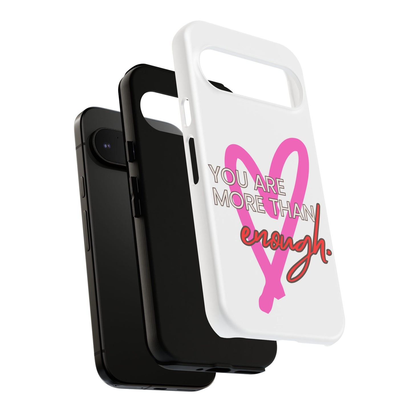You are more than enough phone case cute phone case gift for iPhone Samsung Galaxy Google pixel