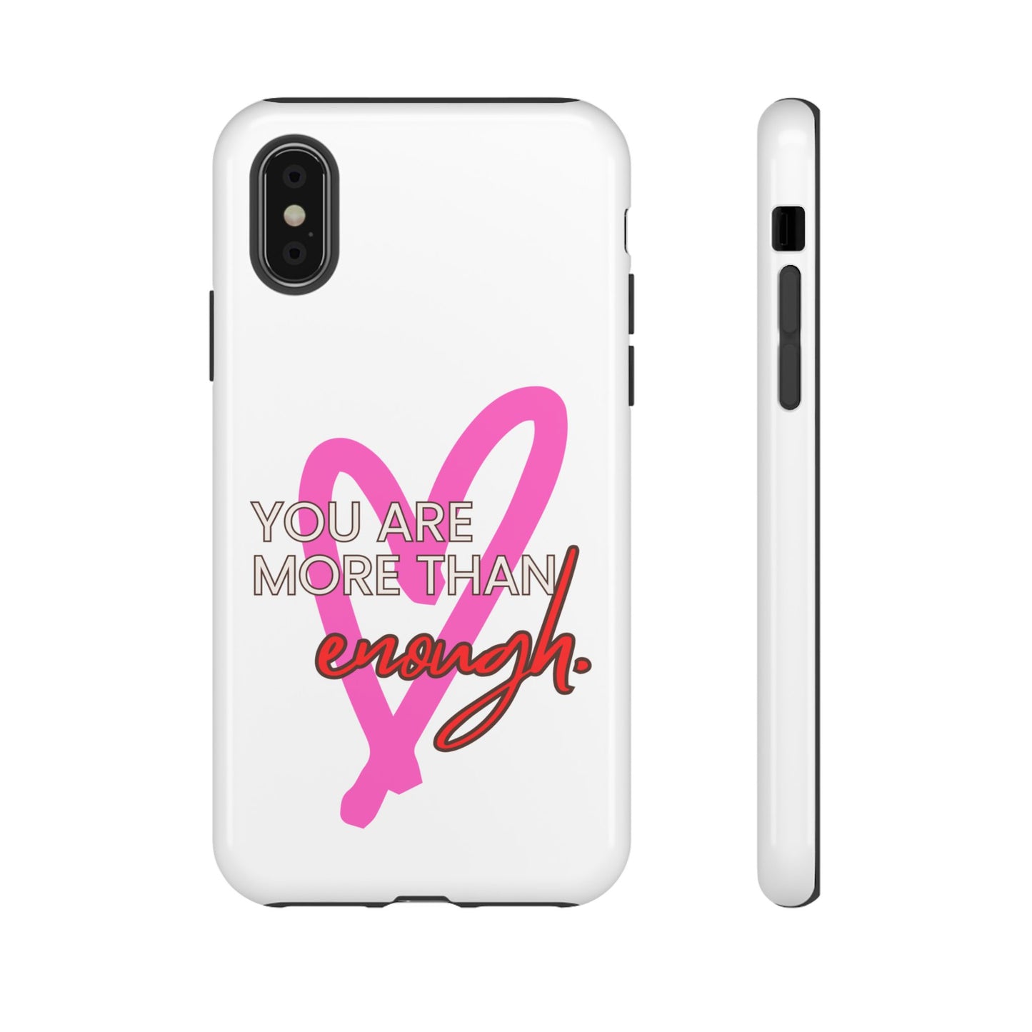 You are more than enough phone case cute phone case gift for iPhone Samsung Galaxy Google pixel