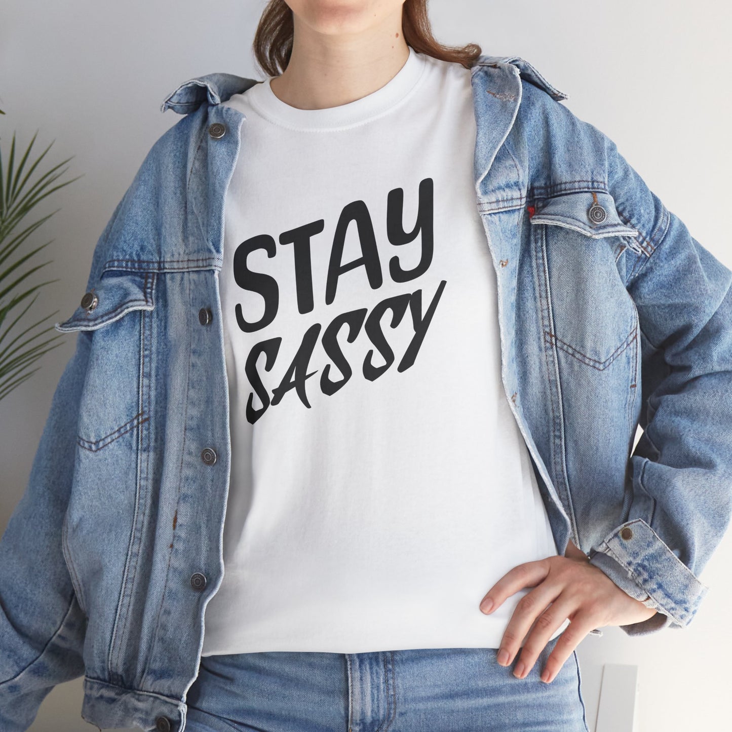 Stay Sassy Unisex Heavy Cotton Tee, Funny T-Shirt, Casual Wear, Gifts for Friends, Sassy Quote Tee, Statement T-Shirt