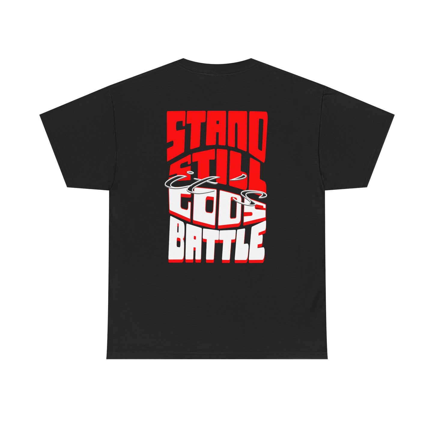 Stand still its GODS battle shirt, Gift for Friends, Streetwear, Graphic T-Shirt, Christian apparel