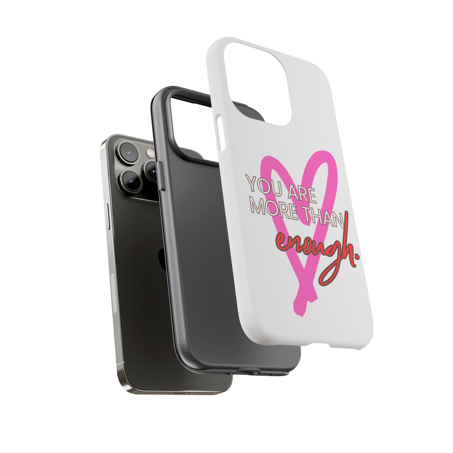 You are more than enough phone case cute phone case gift for iPhone Samsung Galaxy Google pixel