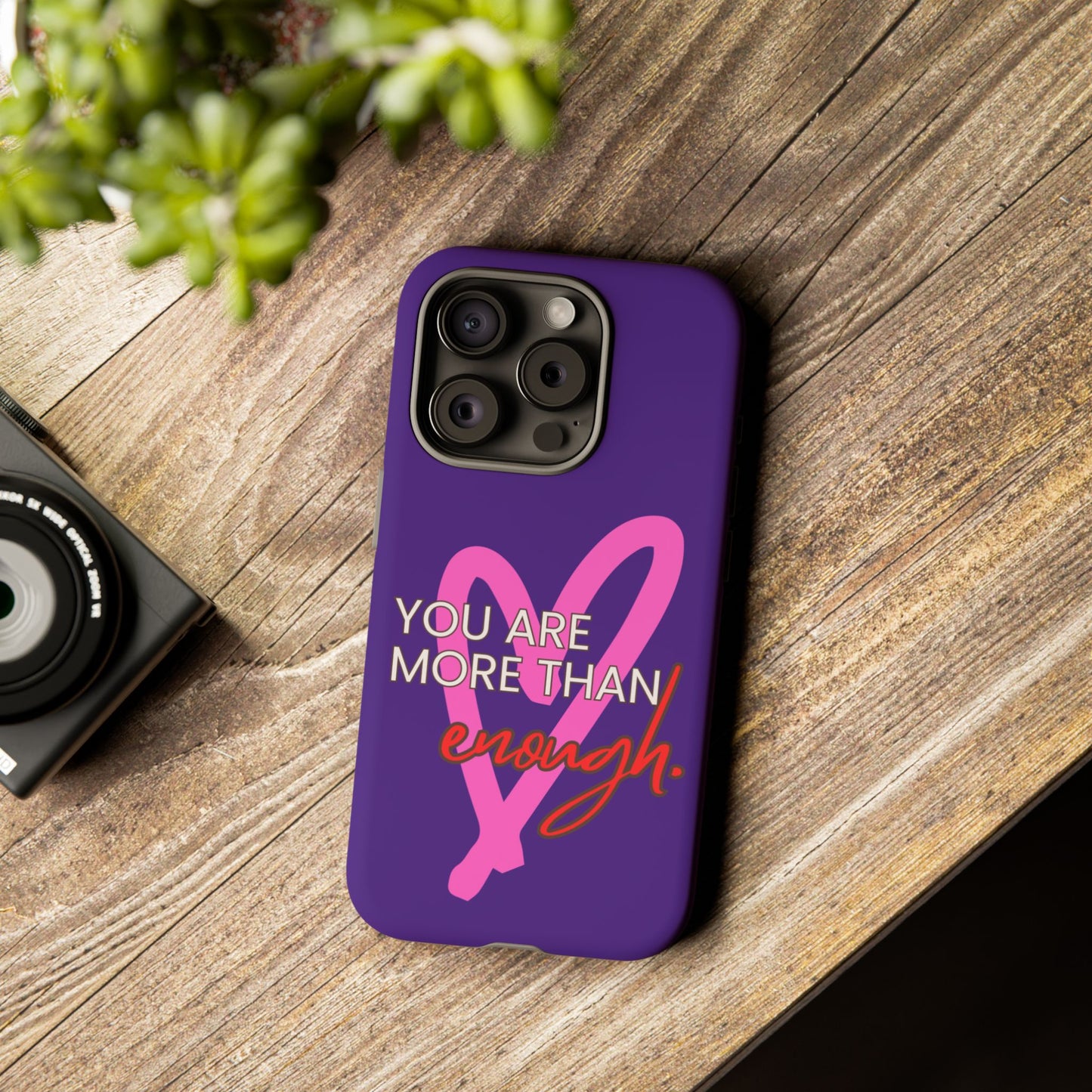 You are more than enough purple phone case, cute phone case gift
