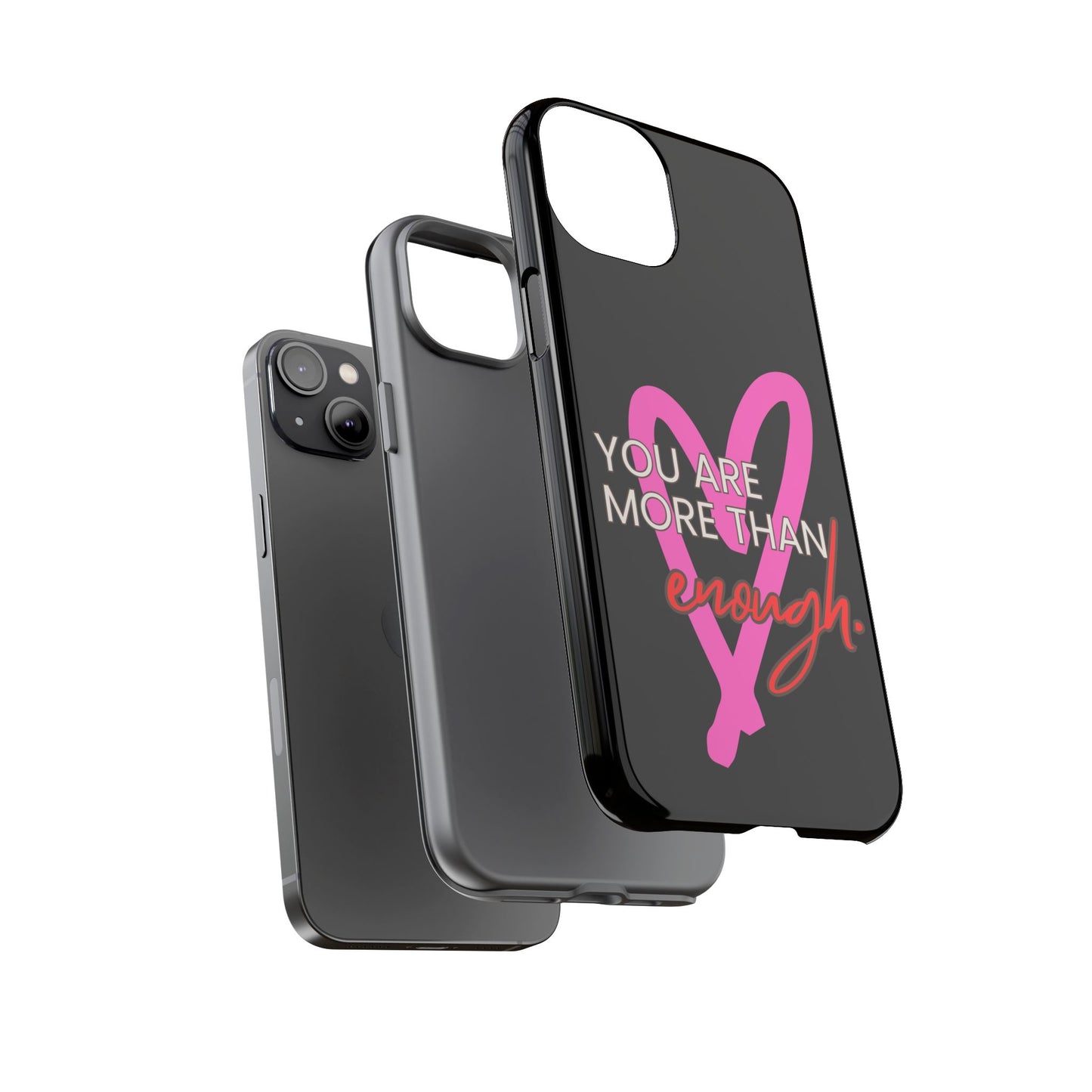You are more than enough black phone case cute phone case gift, phone case for her