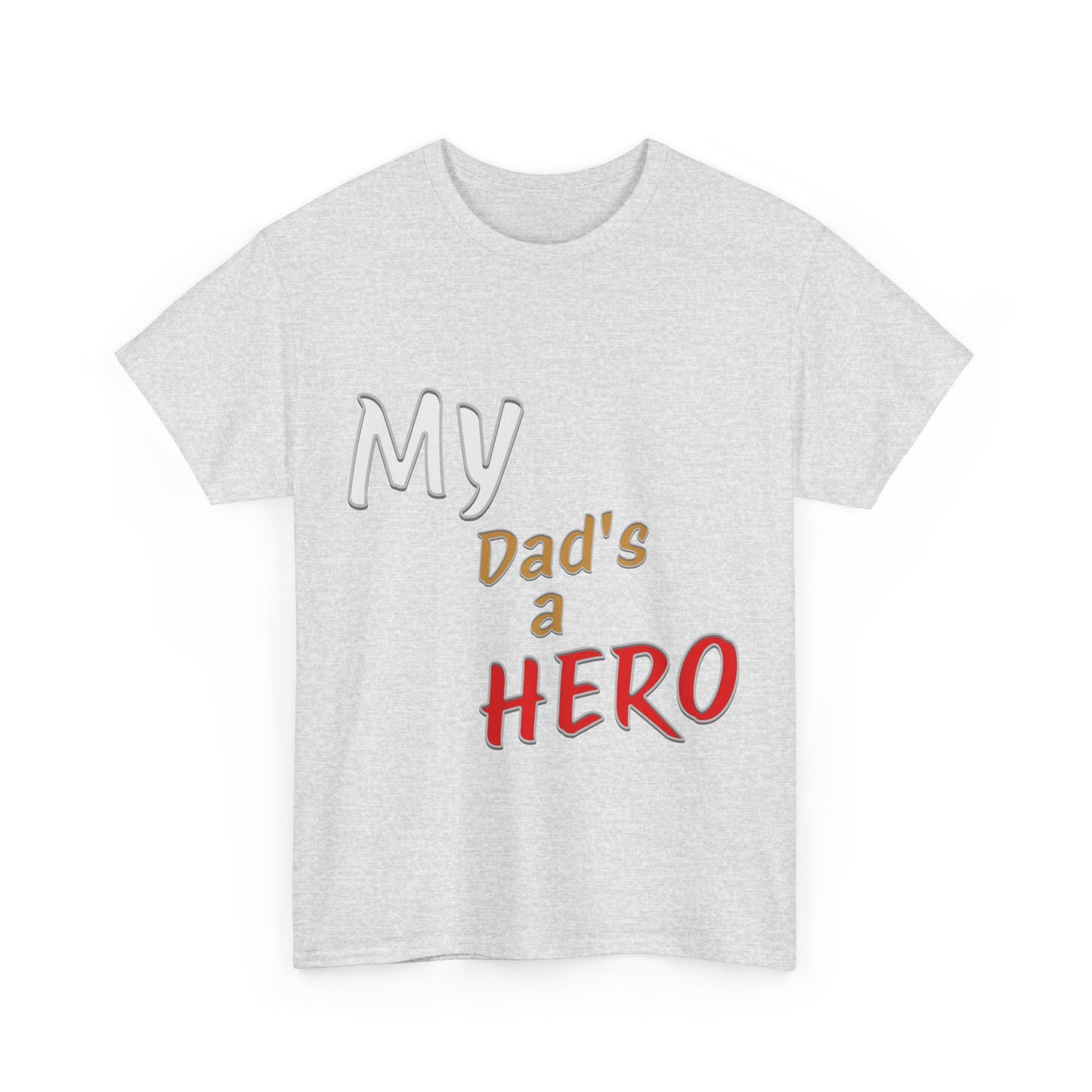 My Dads a Hero Unisex Cotton Tee, Father's Day Gift, Dad Appreciation Shirt, Family Bonding Wear, Casual Everyday Tee