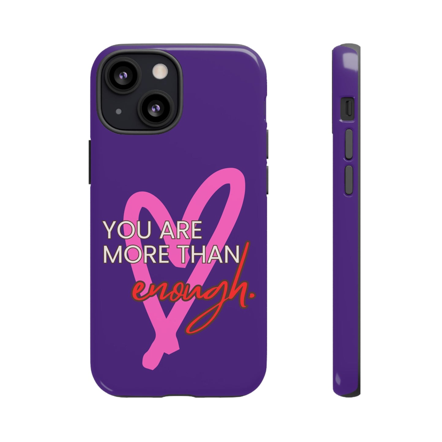 You are more than enough purple phone case, cute phone case gift