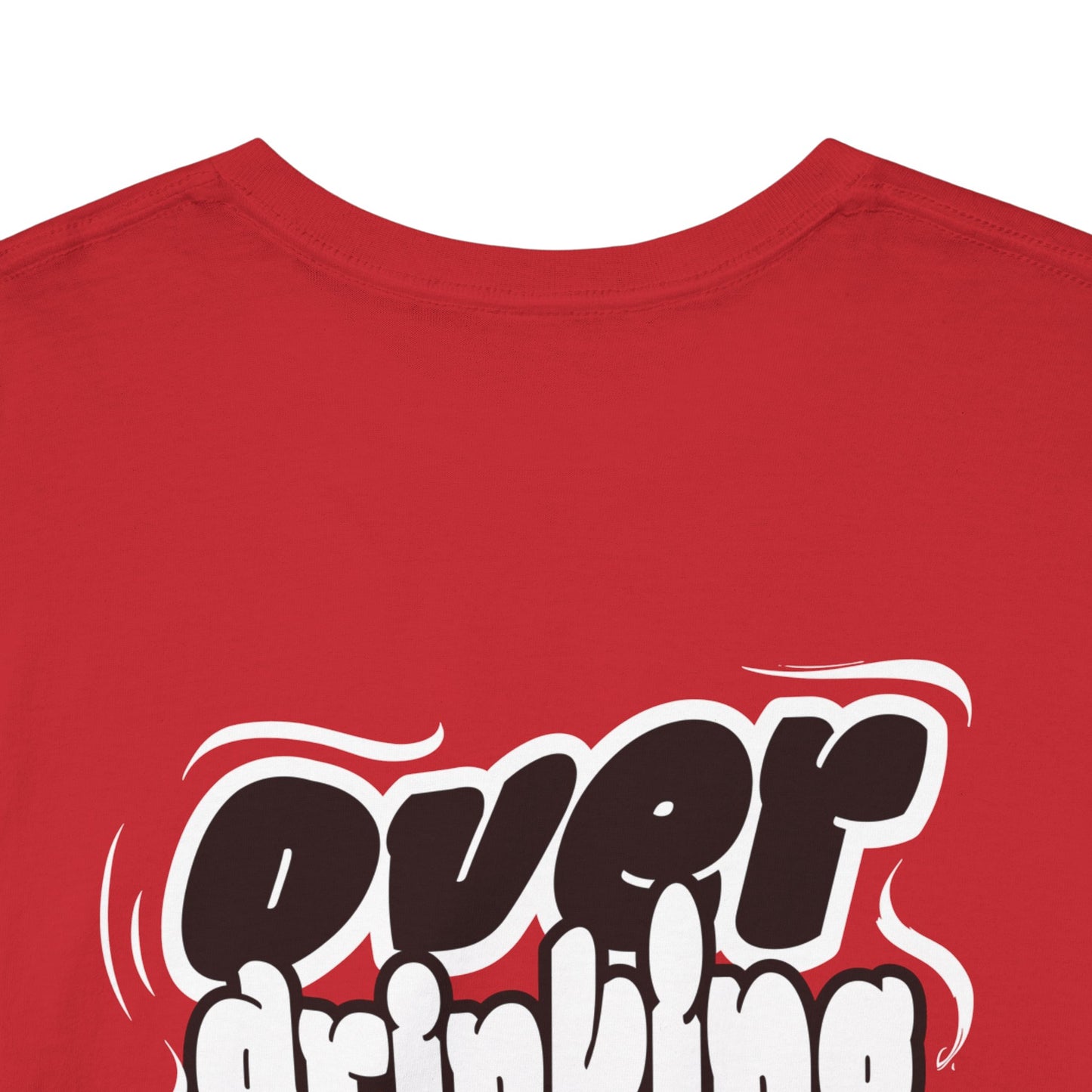 Over drinking solves everything funny shirt Fun Graphic Tee, Casual Wear, Gift for Friends, Party Top, Everyday Statement Shirt