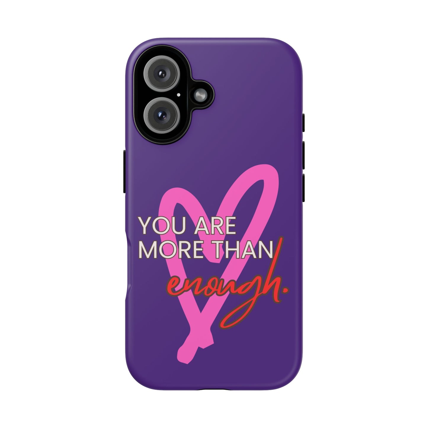 You are more than enough purple phone case, cute phone case gift