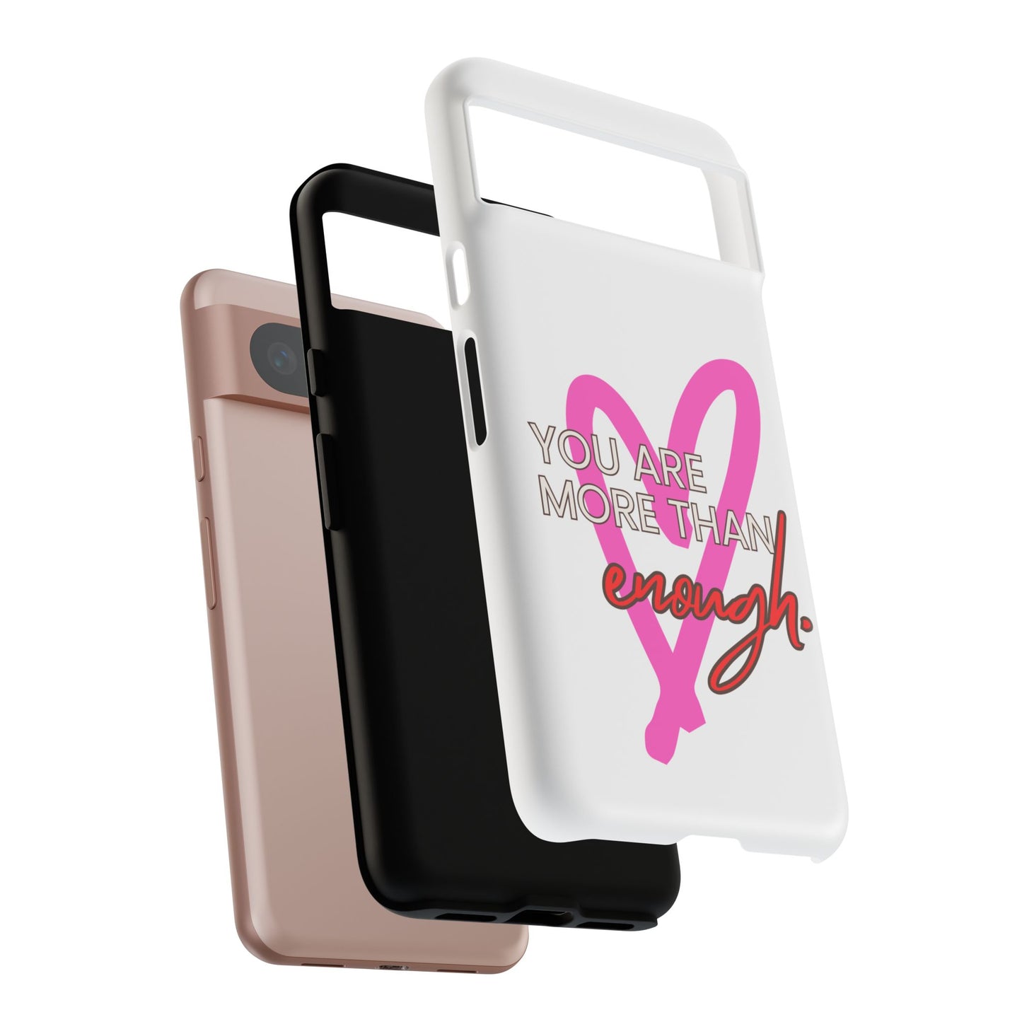 You are more than enough phone case cute phone case gift for iPhone Samsung Galaxy Google pixel