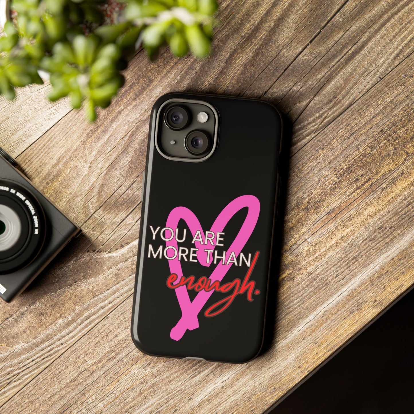 You are more than enough black phone case cute phone case gift, phone case for her