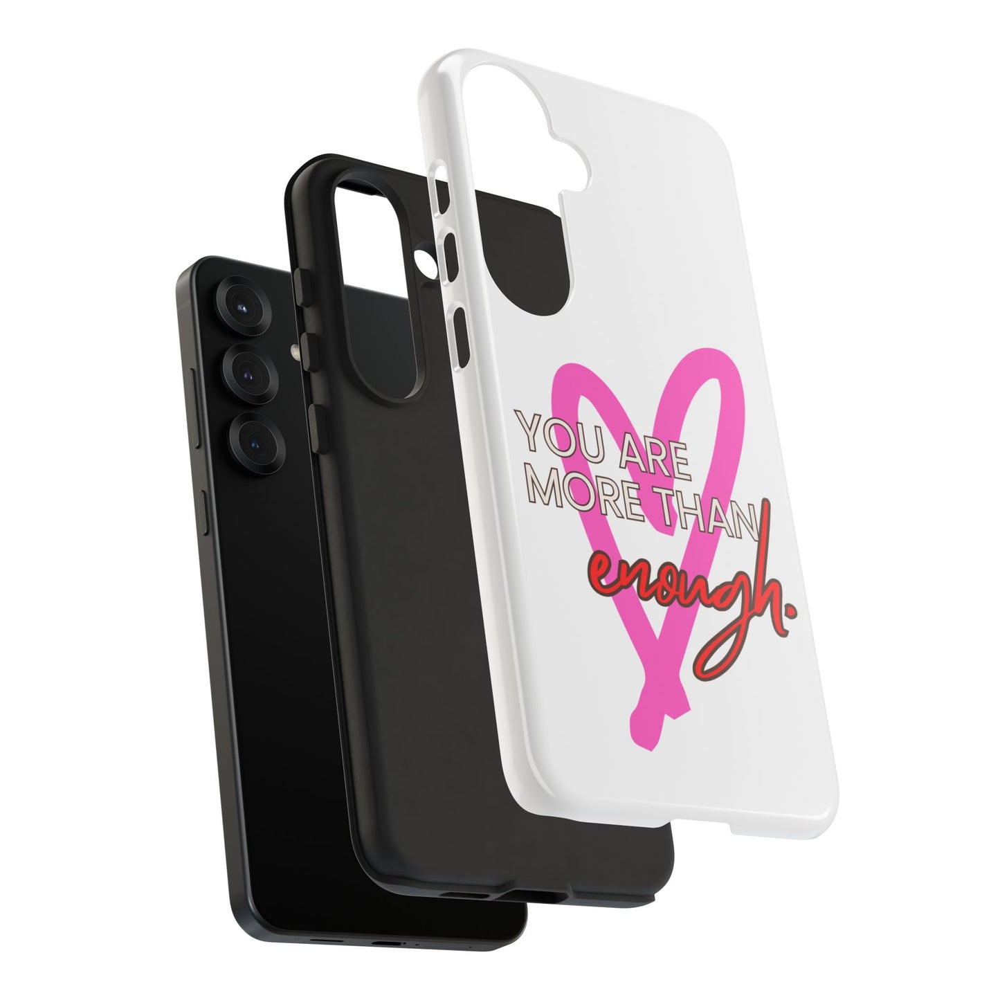You are more than enough phone case cute phone case gift for iPhone Samsung Galaxy Google pixel