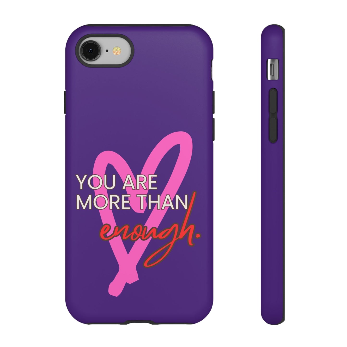 You are more than enough purple phone case, cute phone case gift