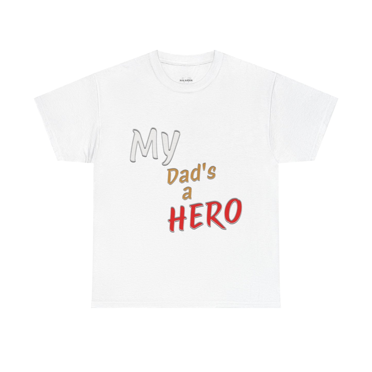 My Dads a Hero Unisex Cotton Tee, Father's Day Gift, Dad Appreciation Shirt, Family Bonding Wear, Casual Everyday Tee