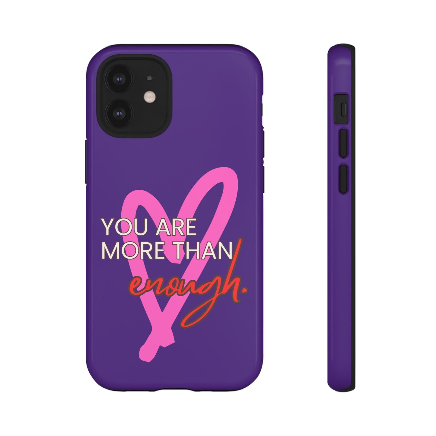 You are more than enough purple phone case, cute phone case gift