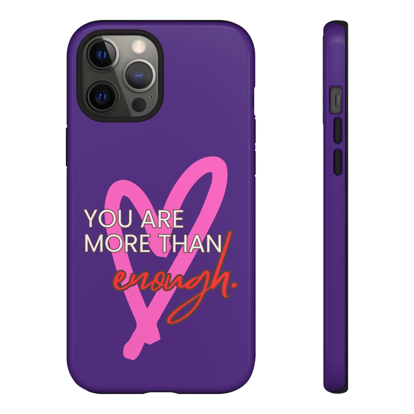 You are more than enough purple phone case, cute phone case gift