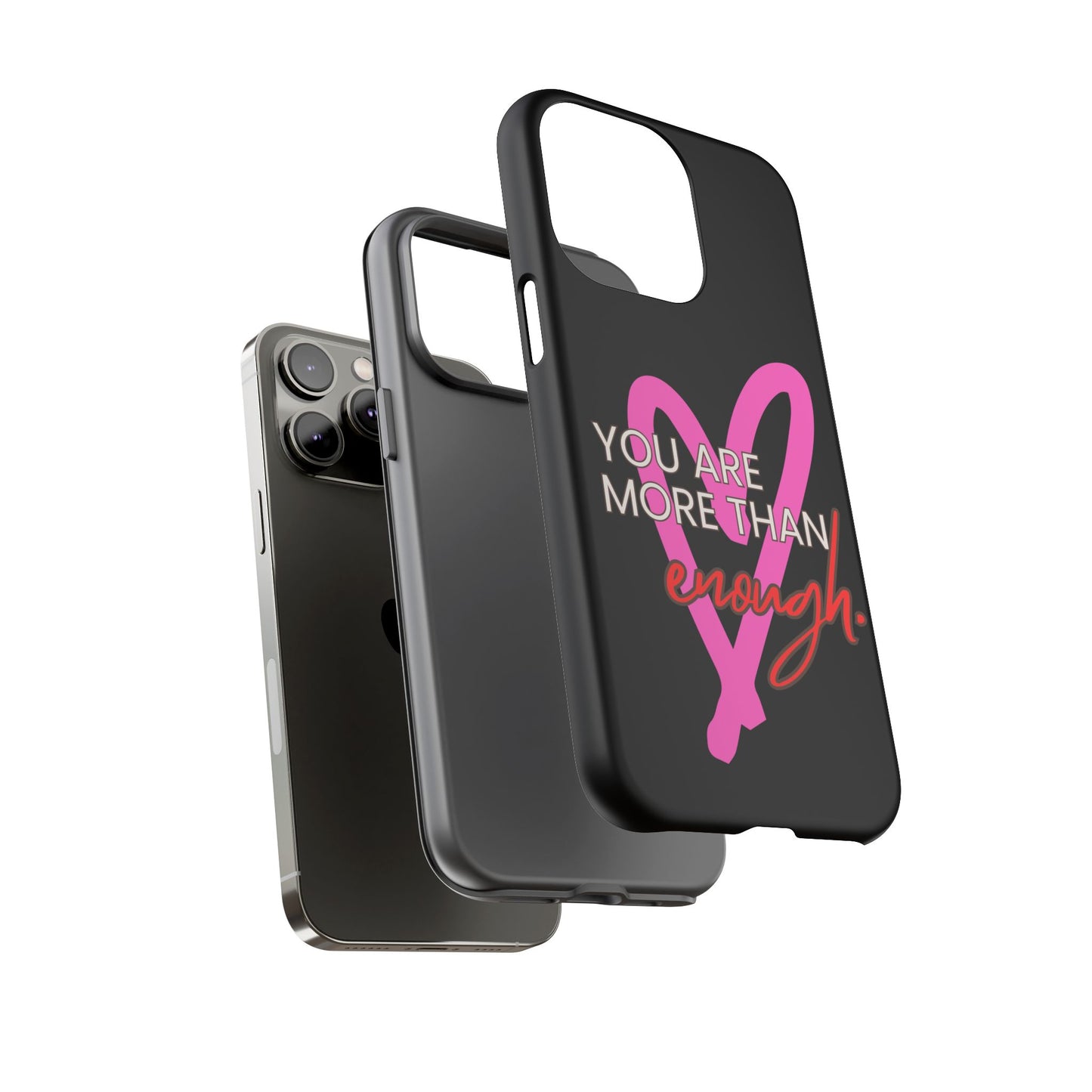 You are more than enough black phone case cute phone case gift, phone case for her