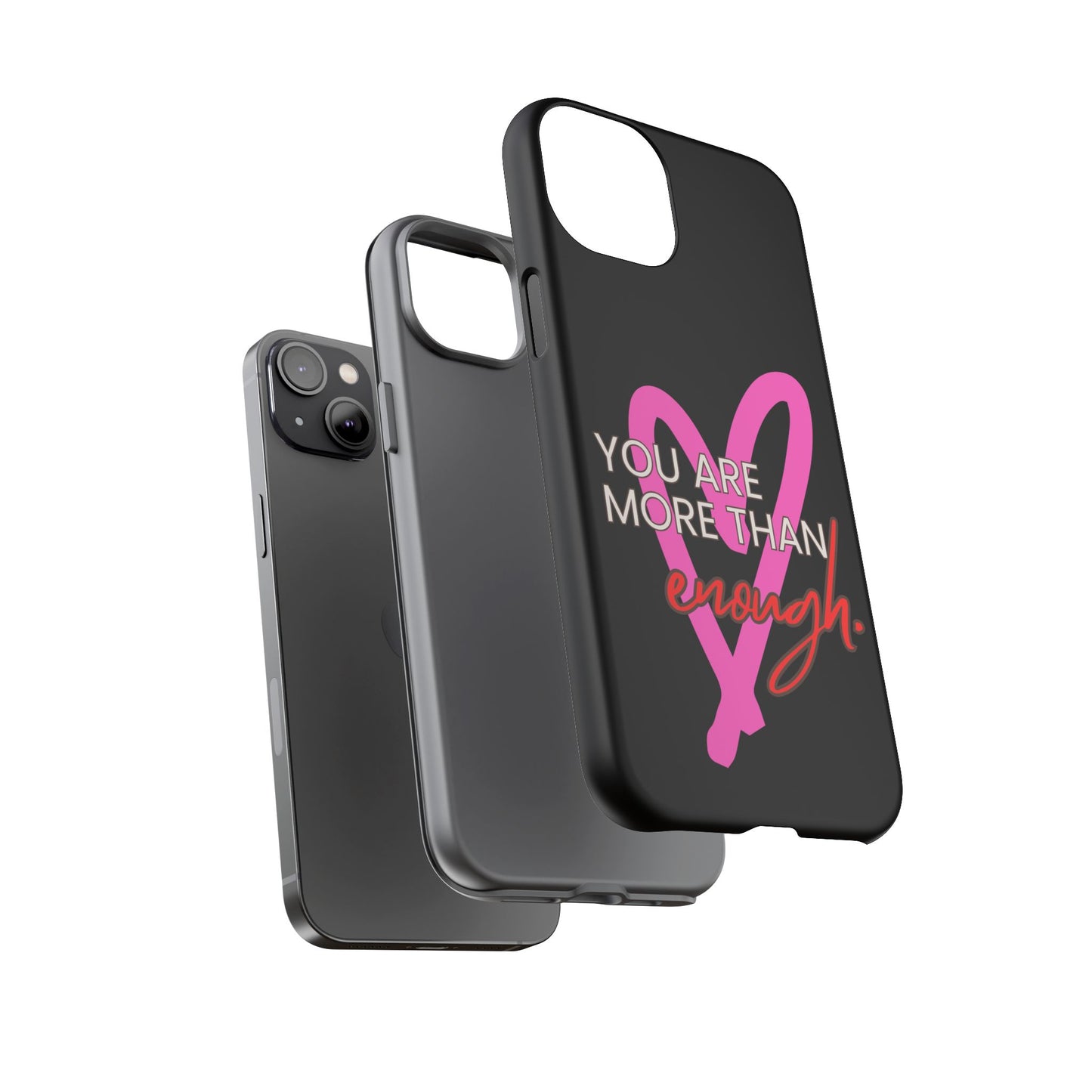 You are more than enough black phone case cute phone case gift, phone case for her