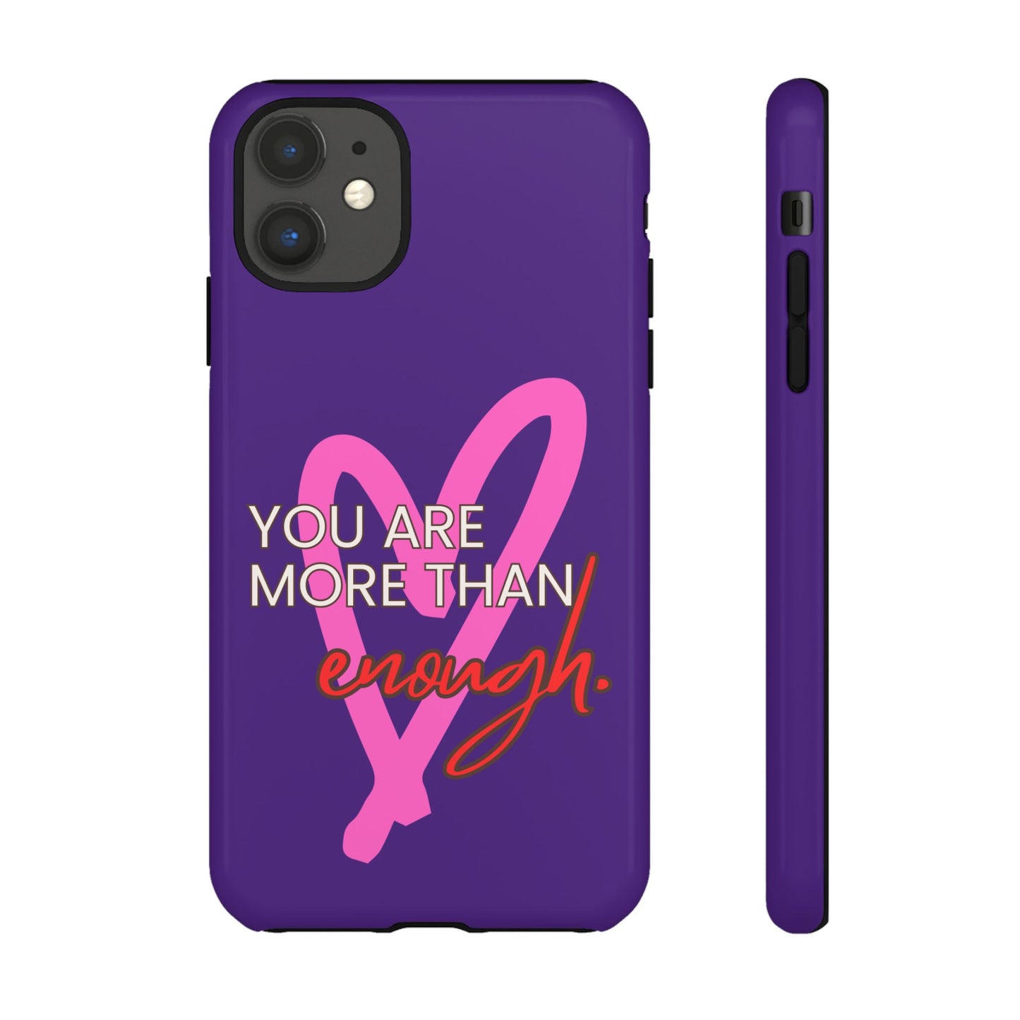 You are more than enough purple phone case, cute phone case gift