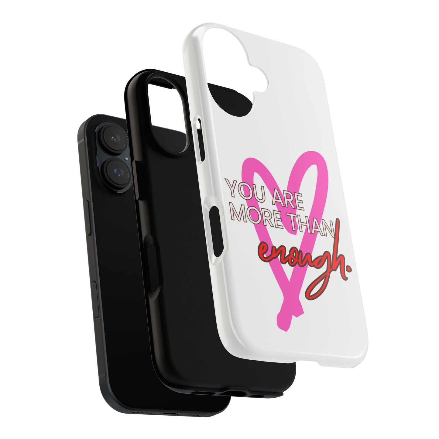 You are more than enough phone case cute phone case gift for iPhone Samsung Galaxy Google pixel