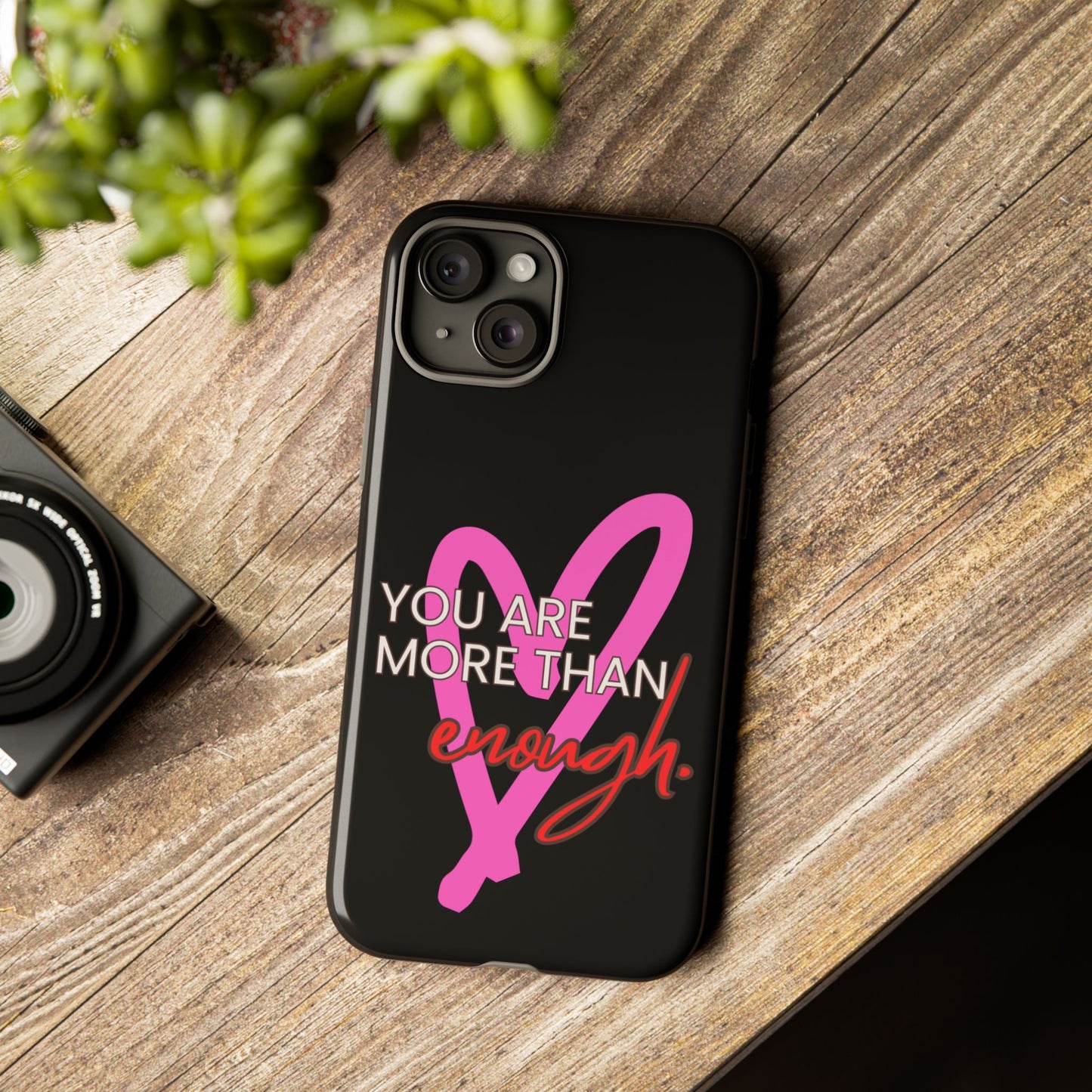 You are more than enough black phone case cute phone case gift, phone case for her