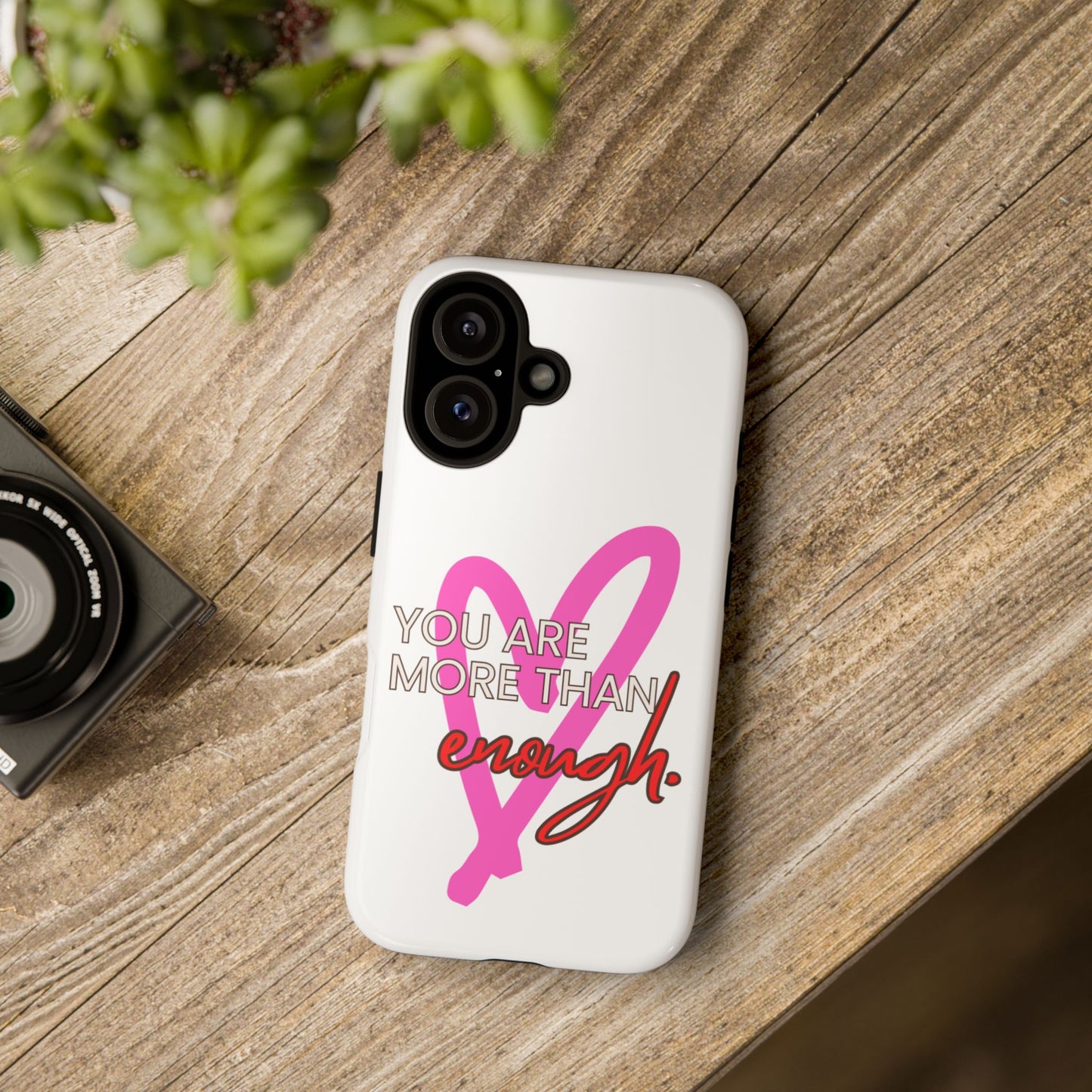 You are more than enough phone case cute phone case gift for iPhone Samsung Galaxy Google pixel