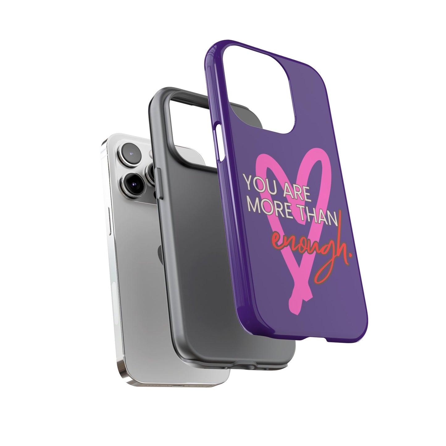 You are more than enough purple phone case, cute phone case gift