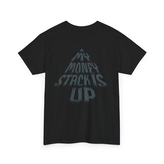 My Money Stack is up shirt Money Statement shirt Casual Style, Gift Idea, Streetwear, Birthday Celebration