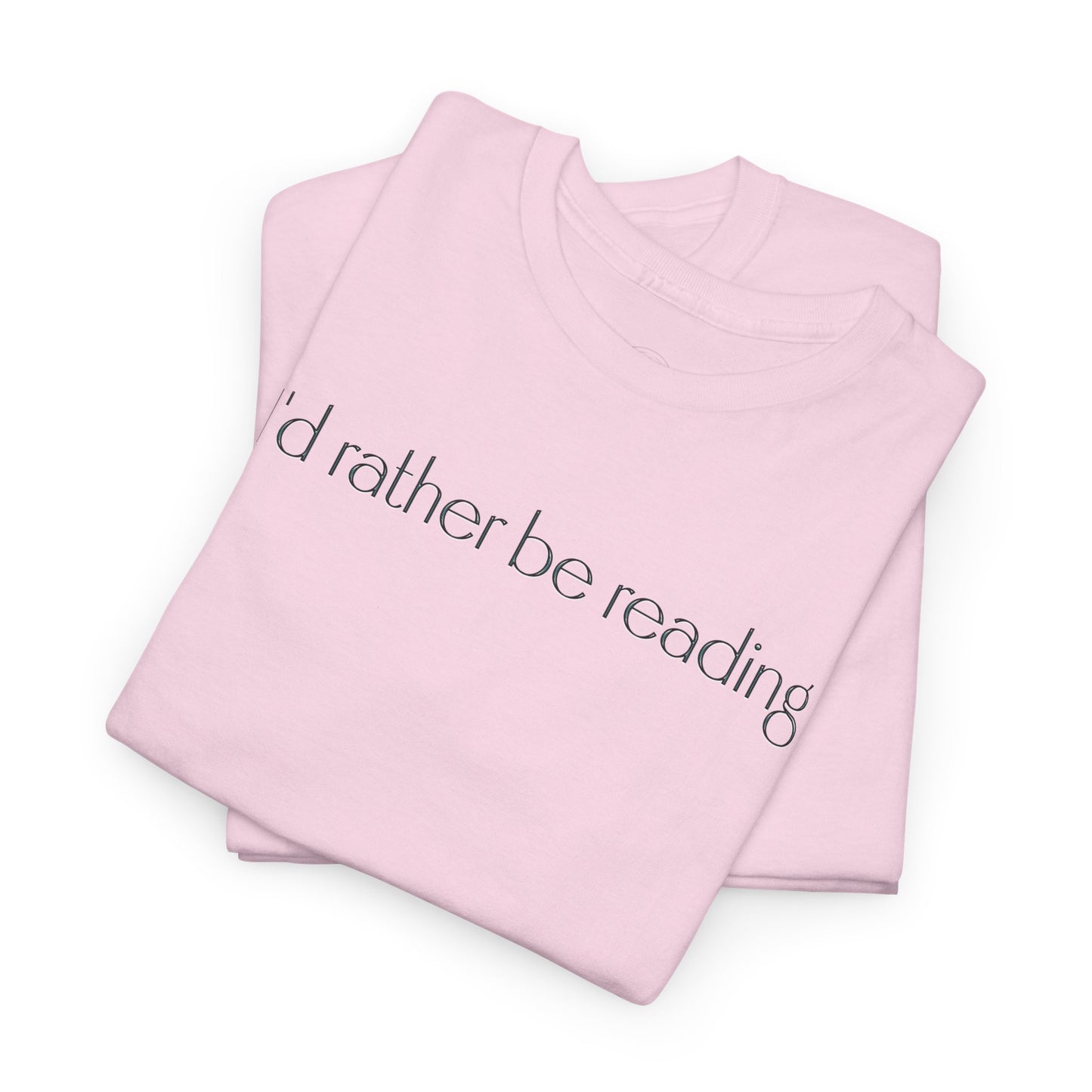 I'd Rather Be Reading Unisex Heavy Cotton Tee - Perfect for Book Lovers, Cozy Vibes, Gift for Readers, Literary Enthusiasts, Casual Wear