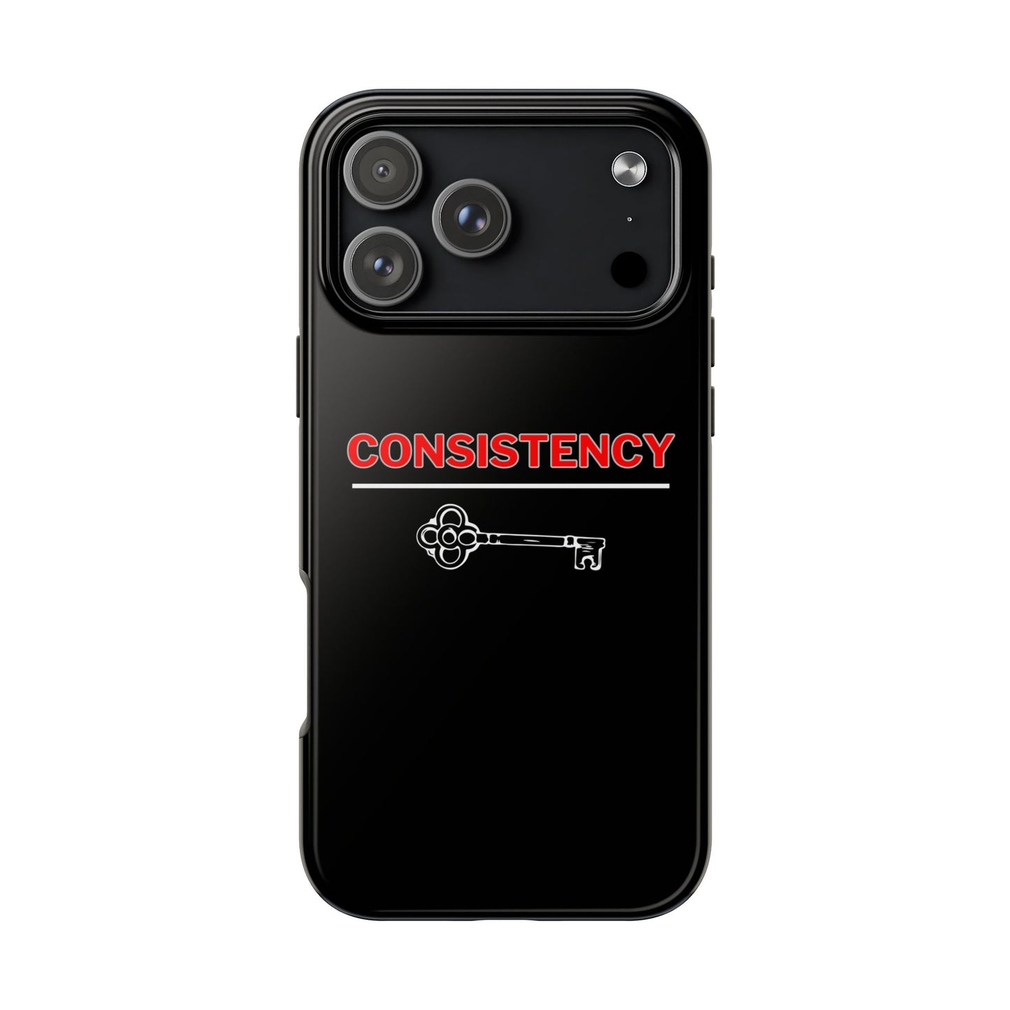 Consistency Key iPhone 14, 15, 16 and 17 Compatible Black Phone Case | Motivational Quote Tough Phone Case