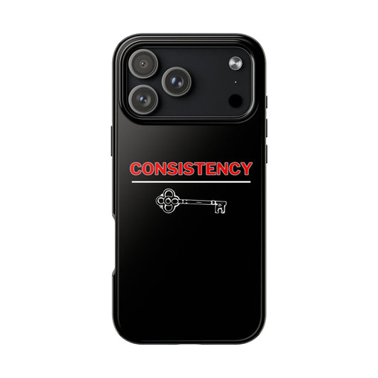 Consistency Key iPhone 14, 15, 16 and 17 Compatible Black Phone Case | Motivational Quote Tough Phone Case