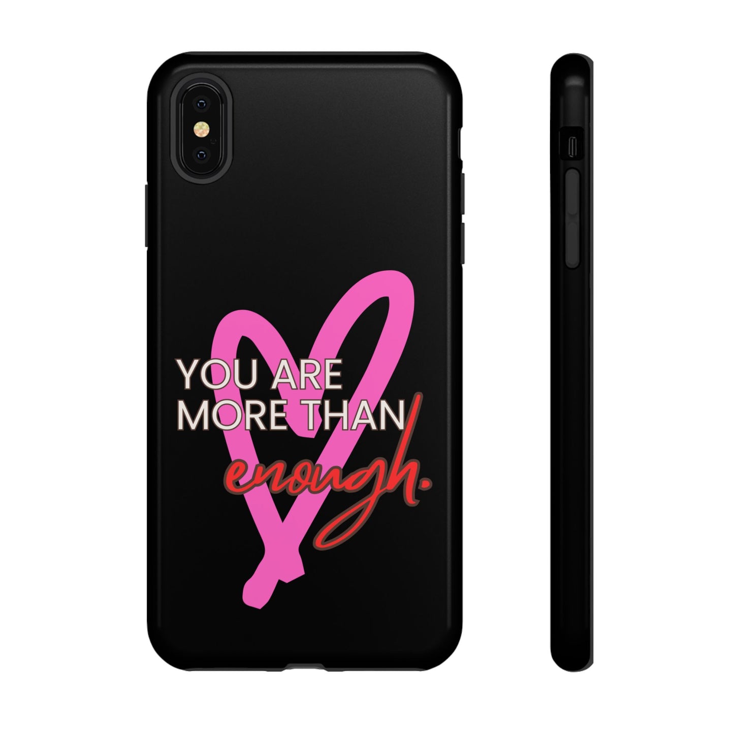 You are more than enough black phone case cute phone case gift, phone case for her