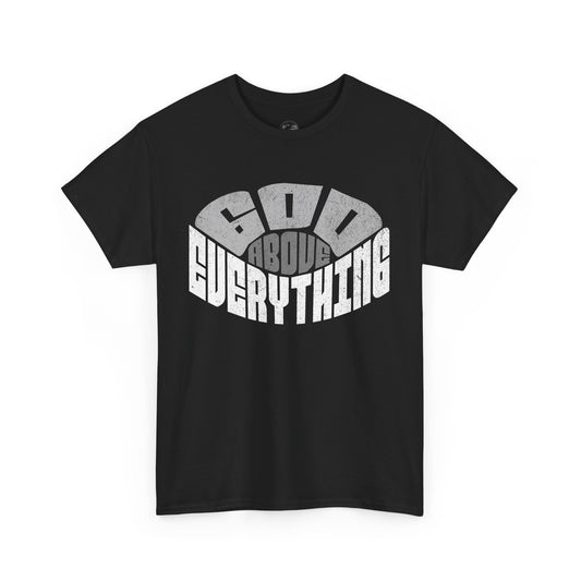 God Above Everything Unisex Heavy Cotton Tee, Faith-Based T-Shirt, Casual Wear, Gift for Believers, Christian Apparel