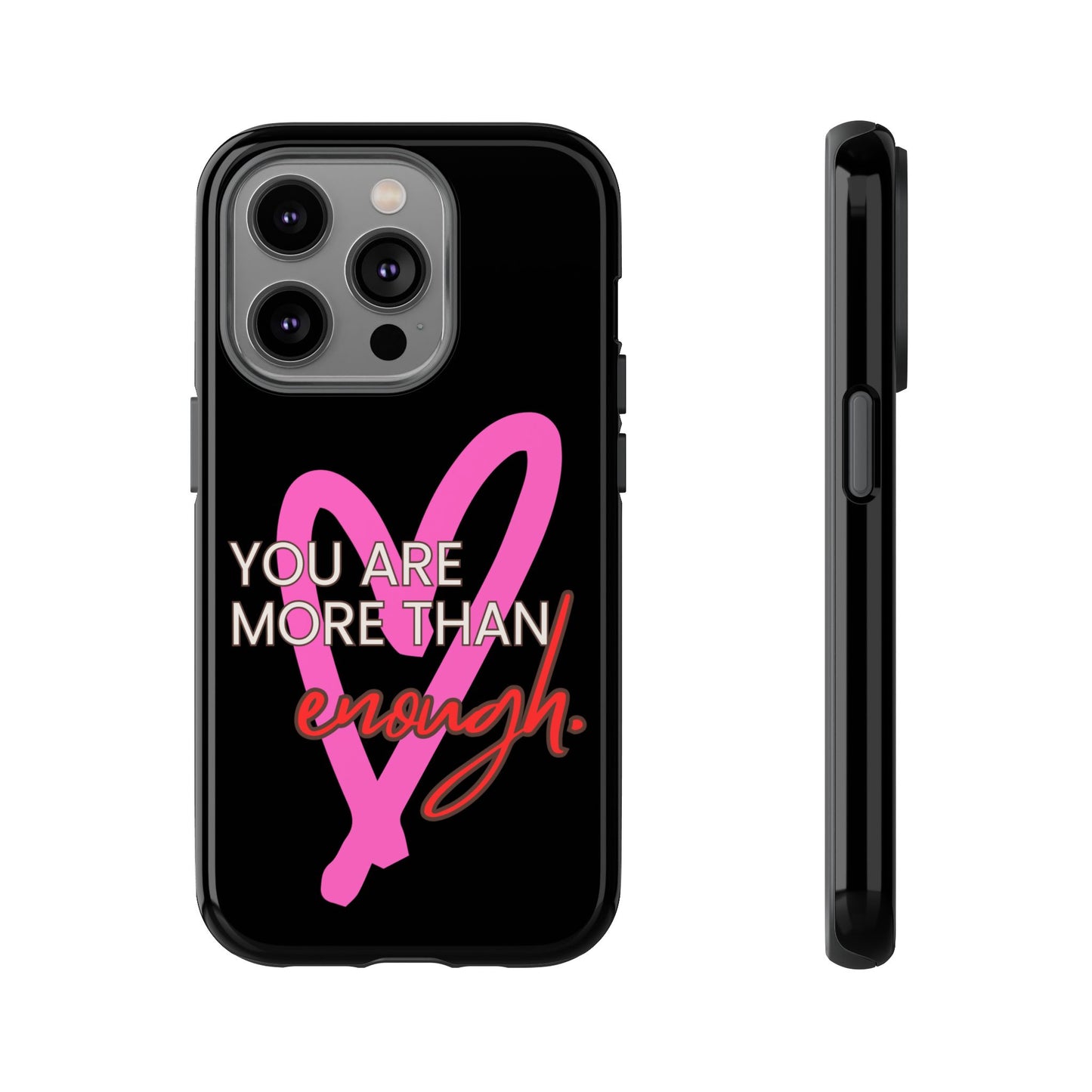You are more than enough black phone case cute phone case gift, phone case for her